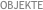 OBJEKTE